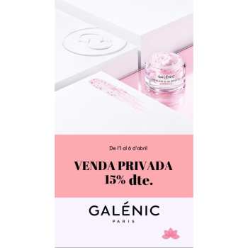 1-6 abril: VENDA PRIVADA GALÈNIC 15% DESCOMPTE