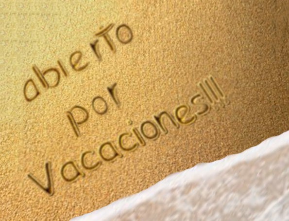 Os recordamos que estamos «abierto en vacaciones»…